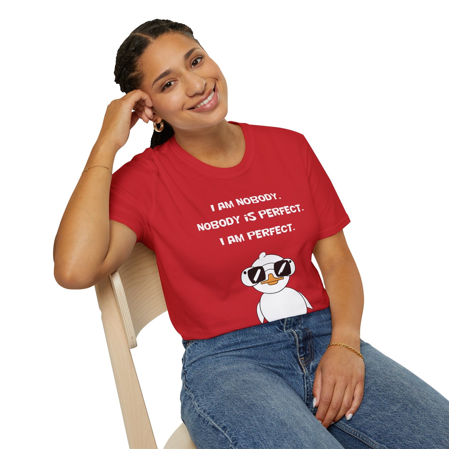 I am Nobody, Nobody is Perfect, I am Perfect | Dippy Duck T shirt | Cute and Funny Unisex T shirt