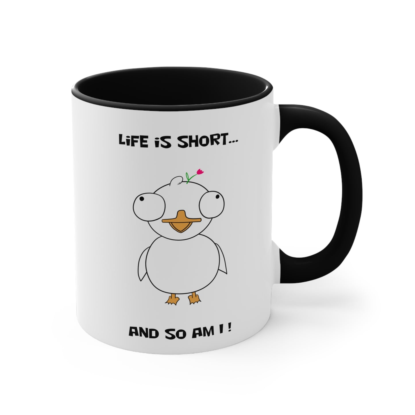 Life is Short So Am I | Cute and Funny Ceramic Coffee Cup | Customizable Dippy Duck Mug | 11oz/0.33 l