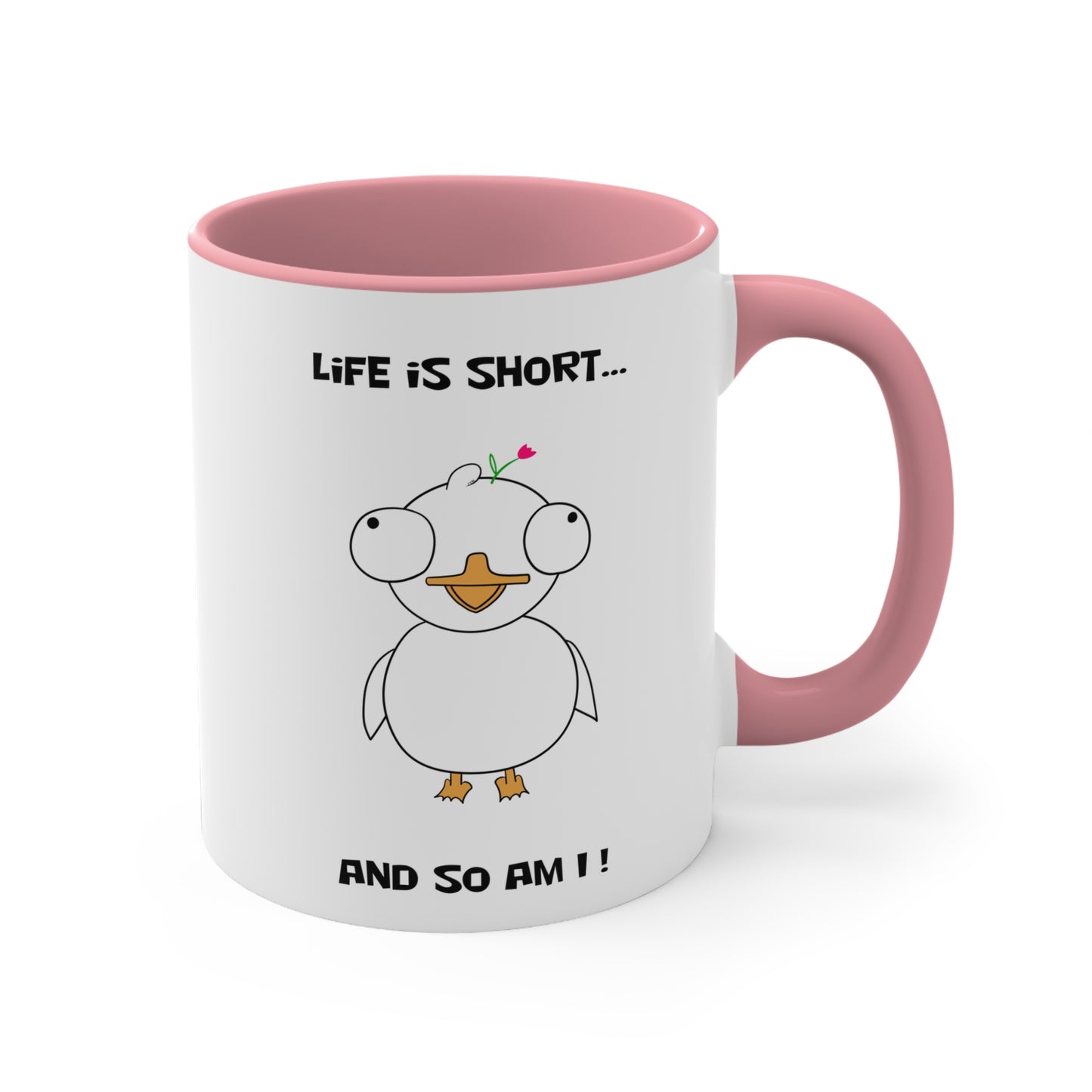 Life is Short So Am I | Cute and Funny Ceramic Coffee Cup | Customizable Dippy Duck Mug | 11oz/0.33 l