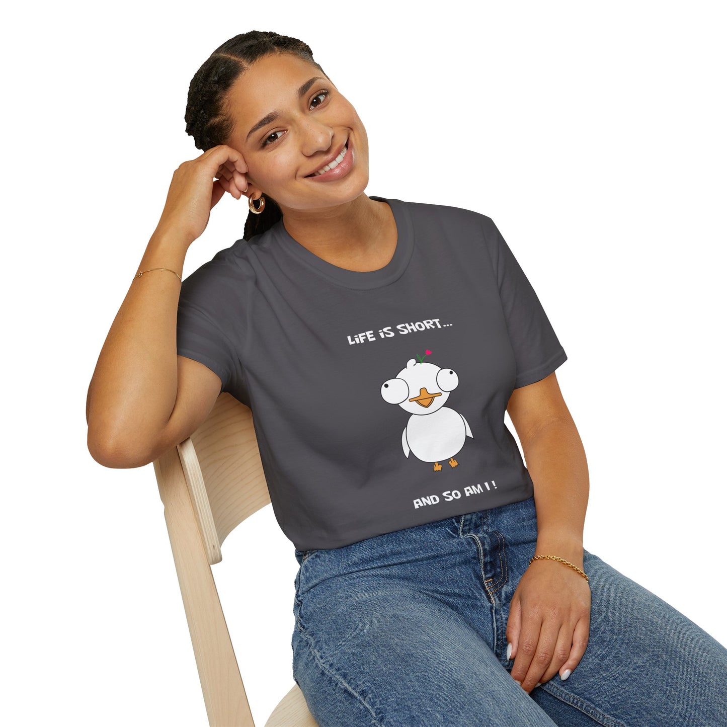 Life is Short and So Am I | Dippy Duck T shirt | Cute and Funny Unisex T shirt