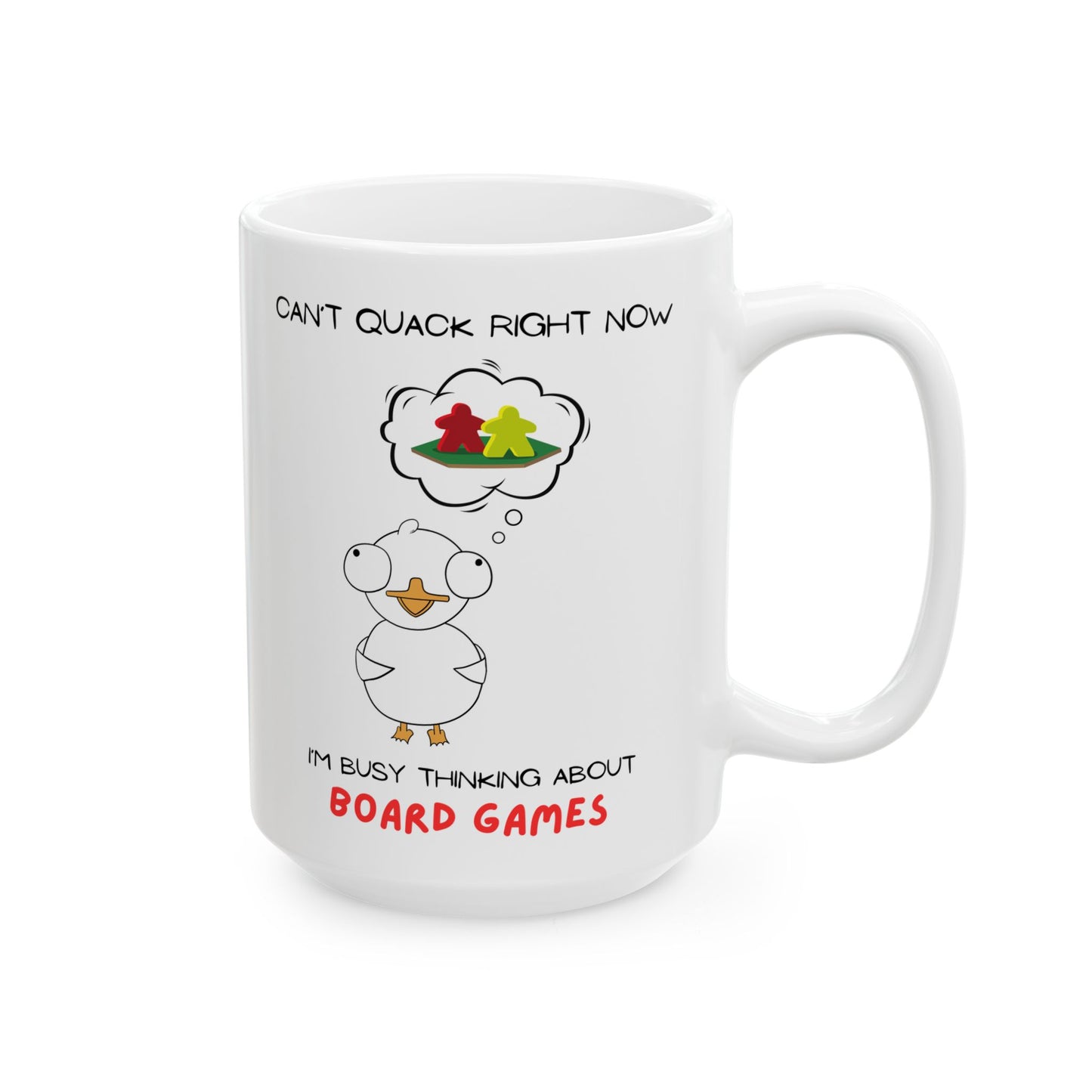 Board Games Mug | Duck Mug | Can't Quack Right Now, I'm Busy Thinking About Board Games | Cute and Funny Ceramic Coffee Cup | 11oz/0.33 l