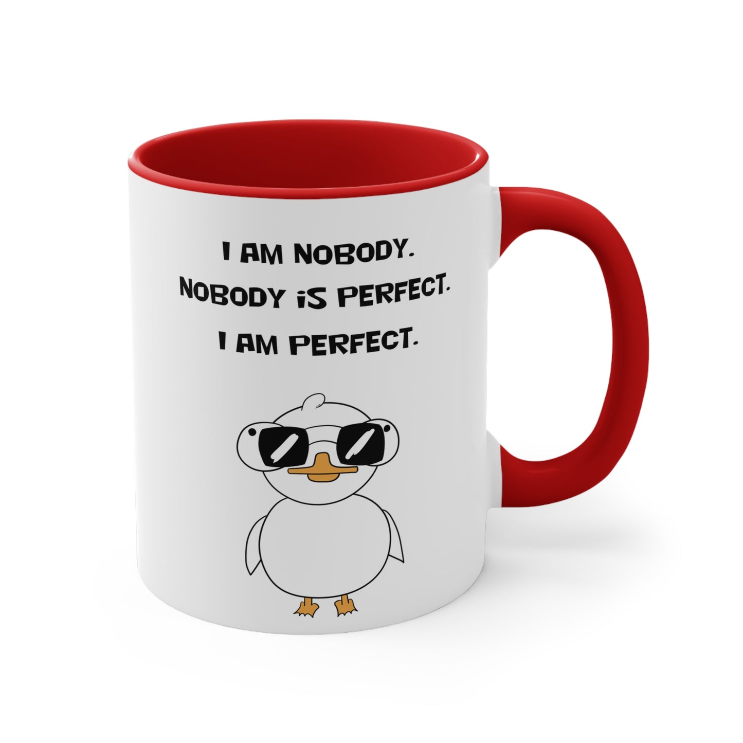 I am Nobody, Nobody is Perfect, I am Perfect | Cute and Funny Ceramic Coffee Cup | Customizable Dippy Duck Mug | 11oz/0.33 l