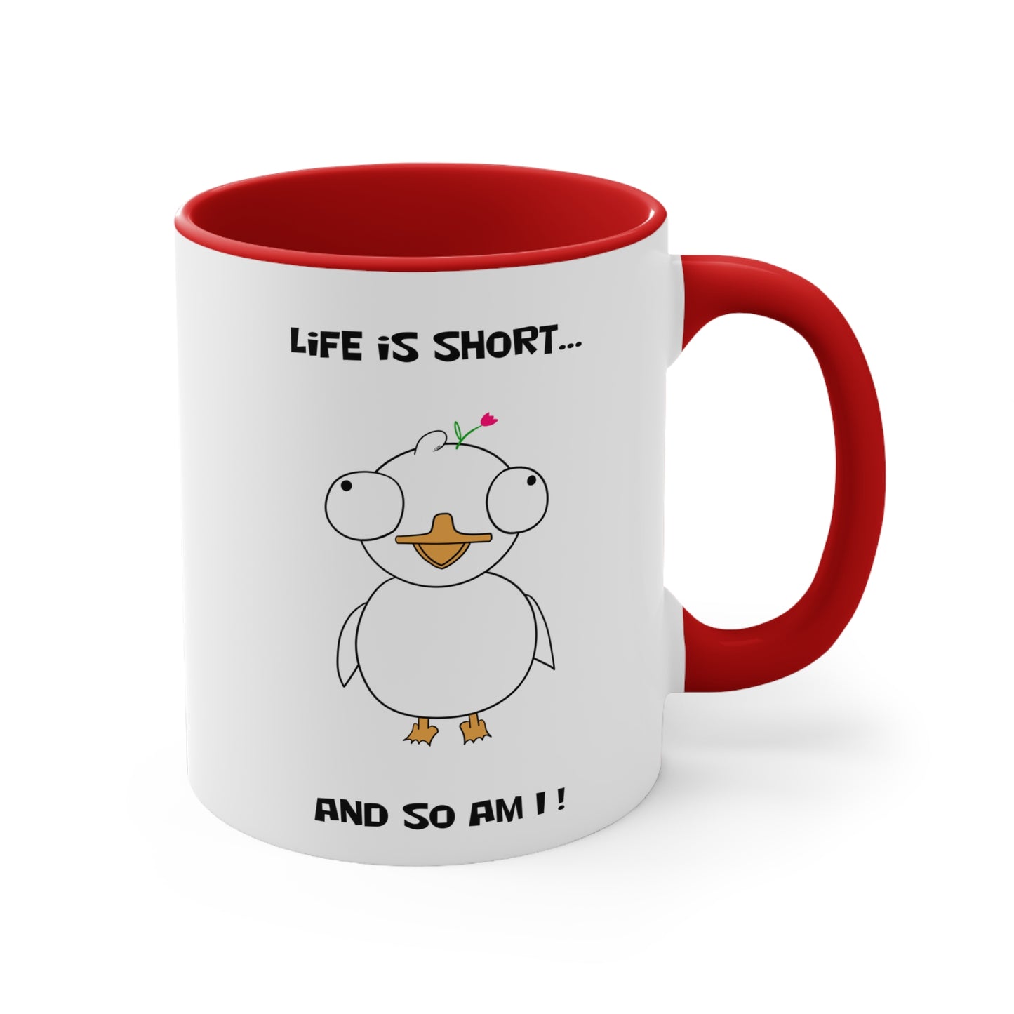 Life is Short So Am I | Cute and Funny Ceramic Coffee Cup | Customizable Dippy Duck Mug | 11oz/0.33 l