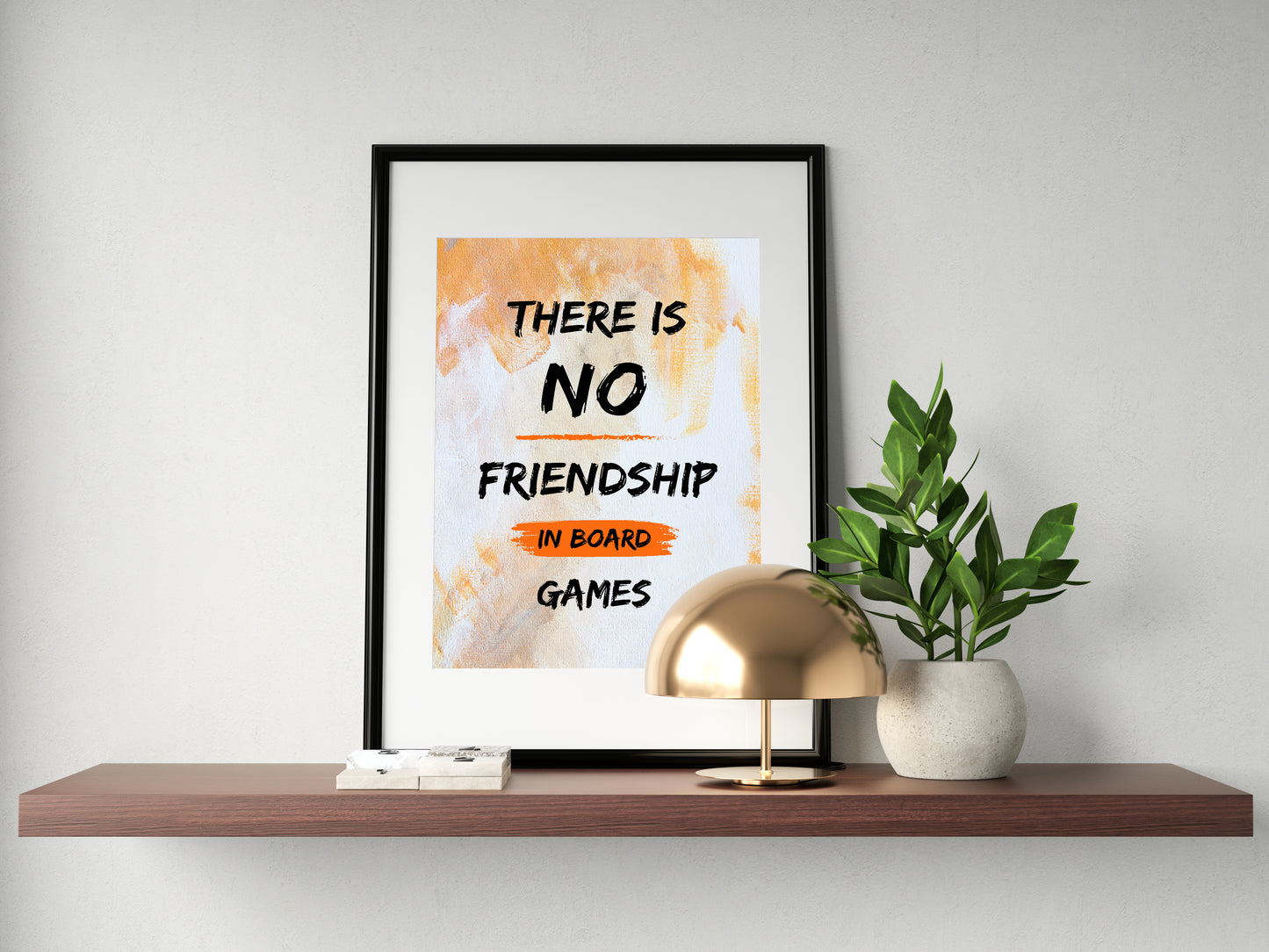 There is NO Friendship in Board Games | Funny Gaming Wall Art Print | Funny Home Decor Poster| Games Room Sign