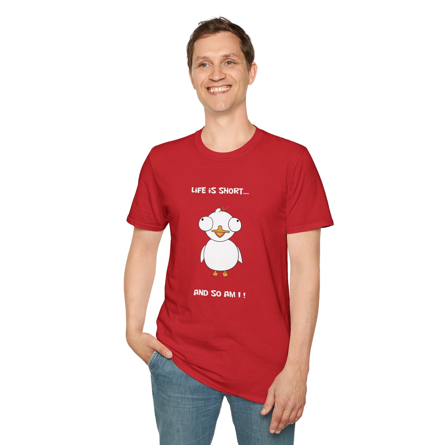 Life is Short and So Am I | Dippy Duck T shirt | Cute and Funny Unisex T shirt