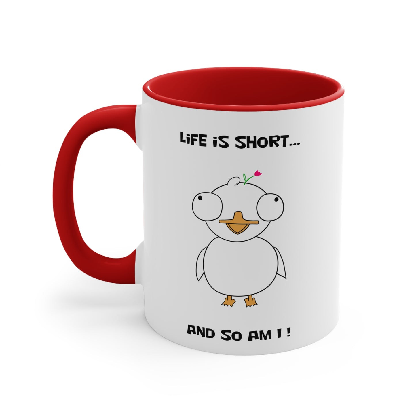 Life is Short So Am I | Cute and Funny Ceramic Coffee Cup | Customizable Dippy Duck Mug | 11oz/0.33 l