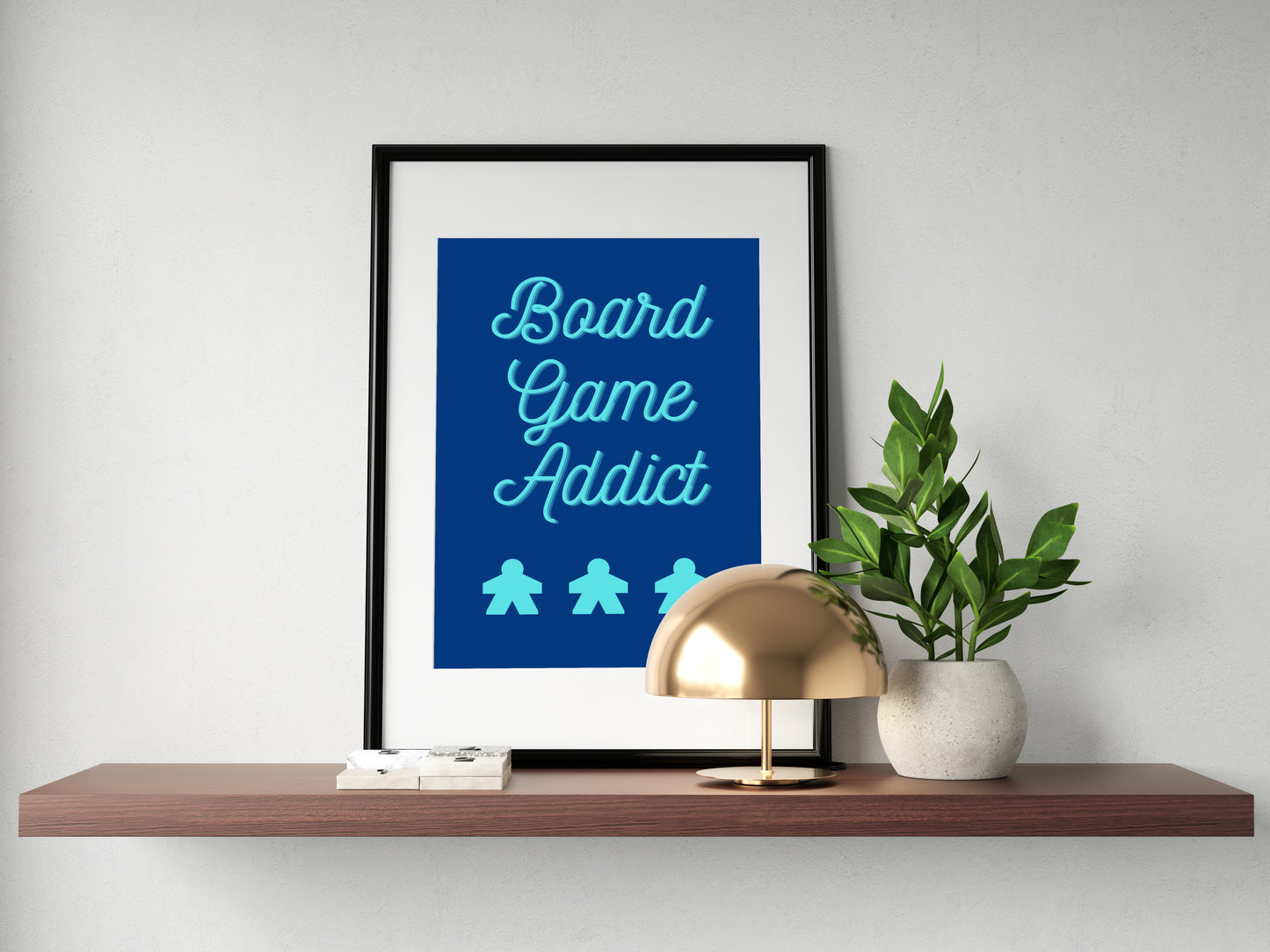 Board Games Addict | Funny Gaming Wall Art Print | Funny Home Decor Poster| Blue Games Room Sign | Game lover | Rolled Poster