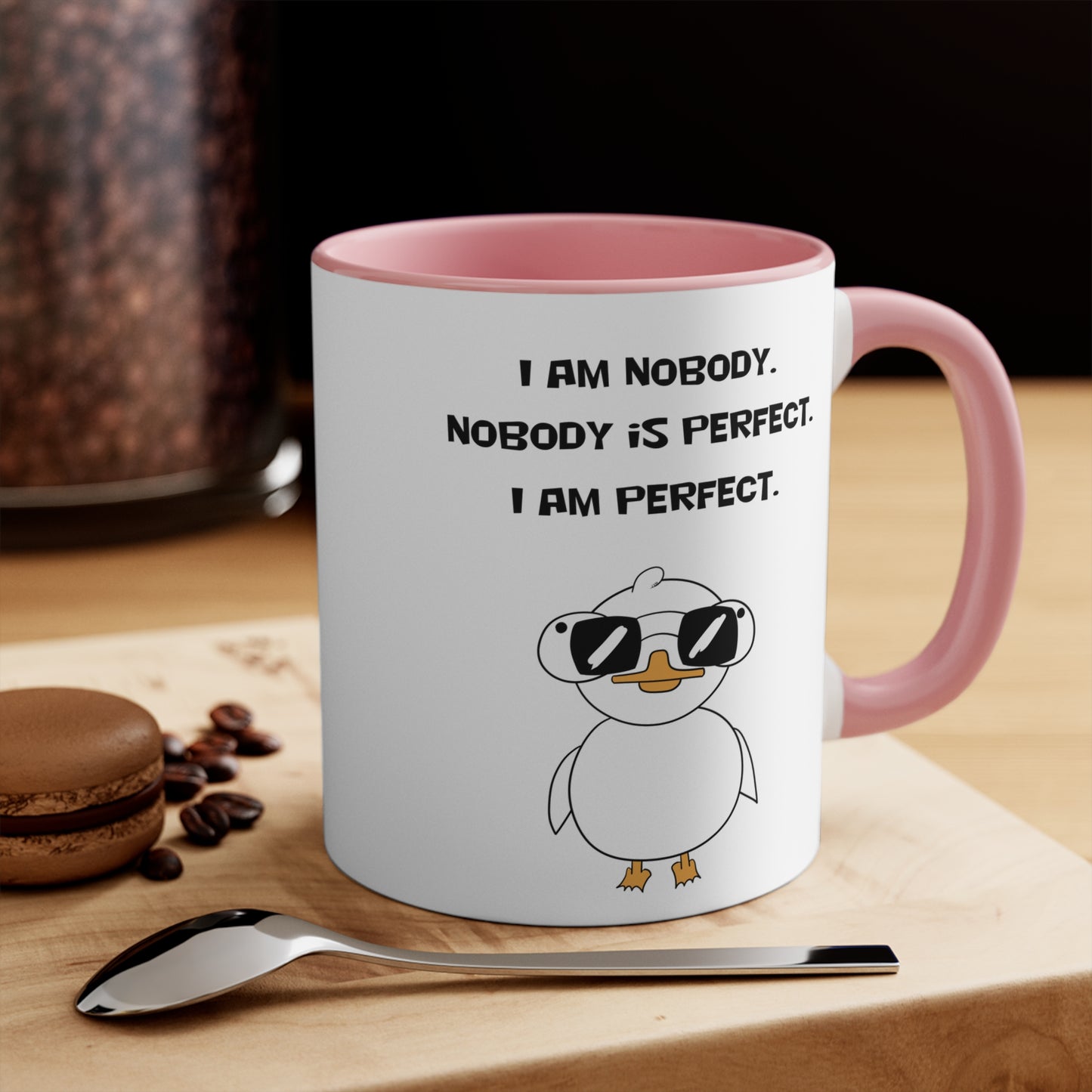 I am Nobody, Nobody is Perfect, I am Perfect | Cute and Funny Ceramic Coffee Cup | Customizable Dippy Duck Mug | 11oz/0.33 l