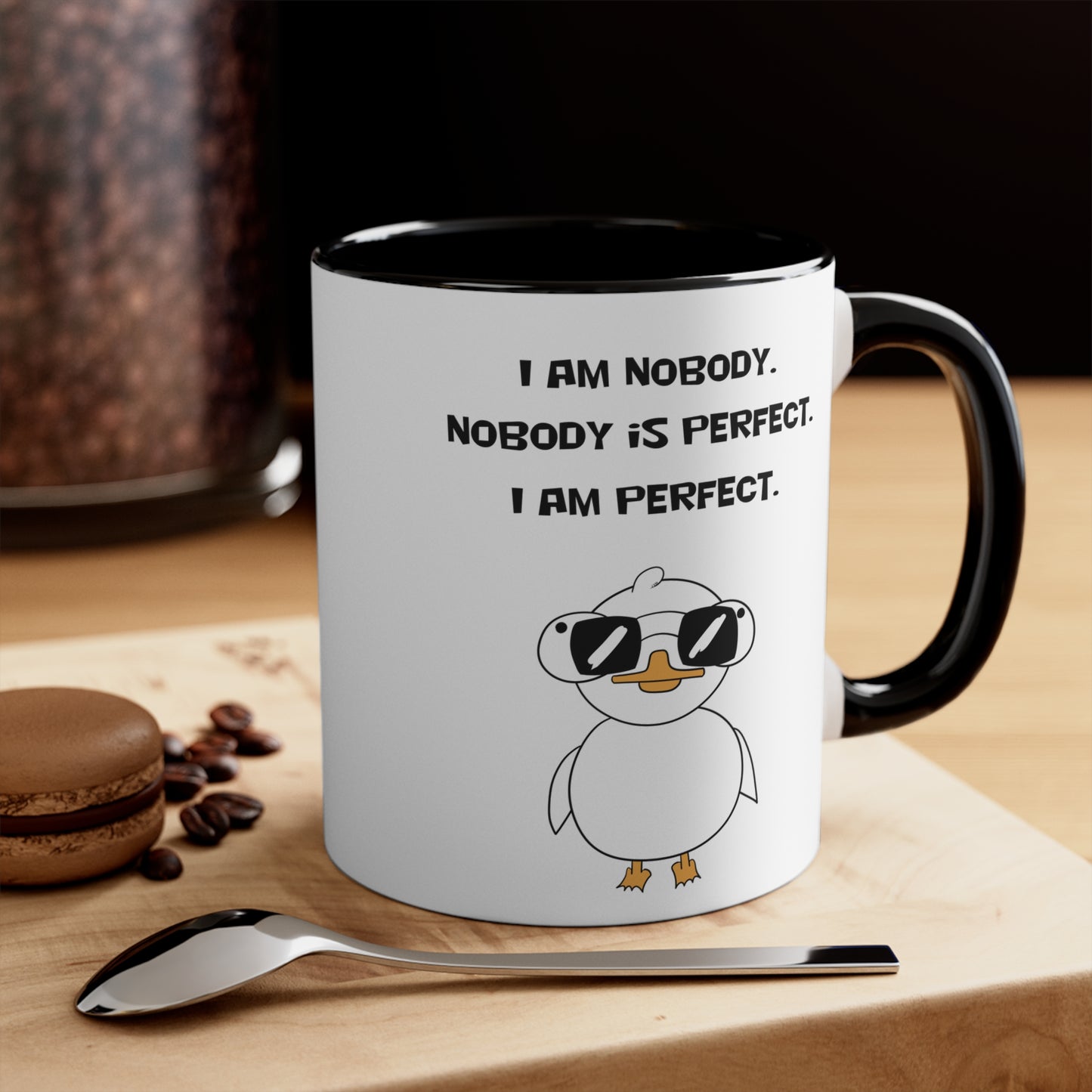 I am Nobody, Nobody is Perfect, I am Perfect | Cute and Funny Ceramic Coffee Cup | Customizable Dippy Duck Mug | 11oz/0.33 l