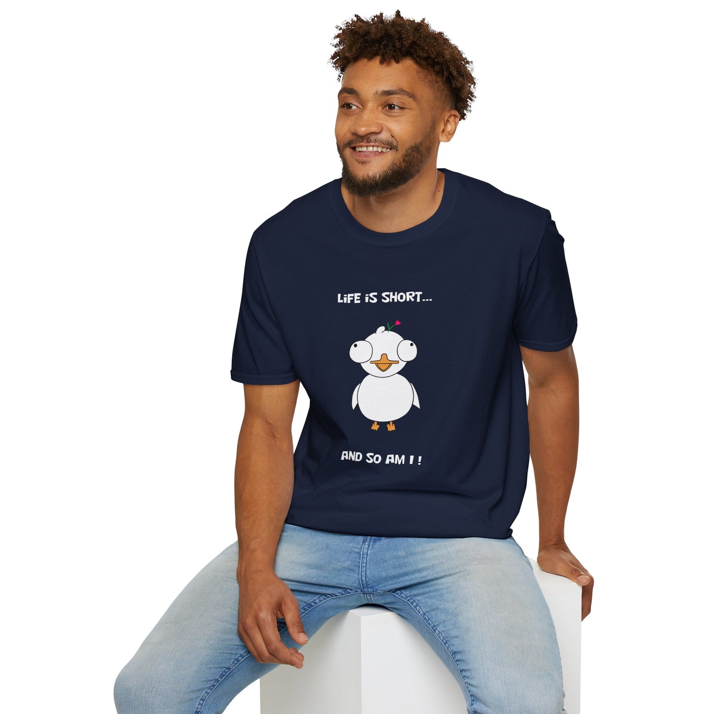 Life is Short and So Am I | Dippy Duck T shirt | Cute and Funny Unisex T shirt