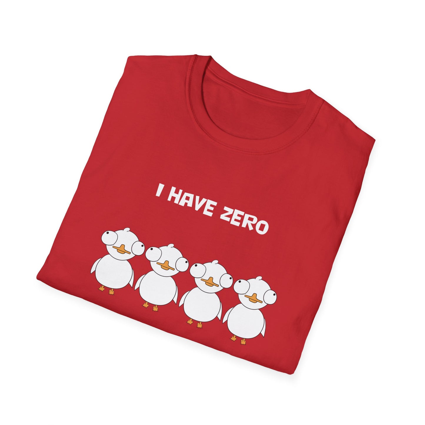 I Have Zero Ducks to Give | Dippy Duck T shirt | Cute and Funny Unisex T shirt