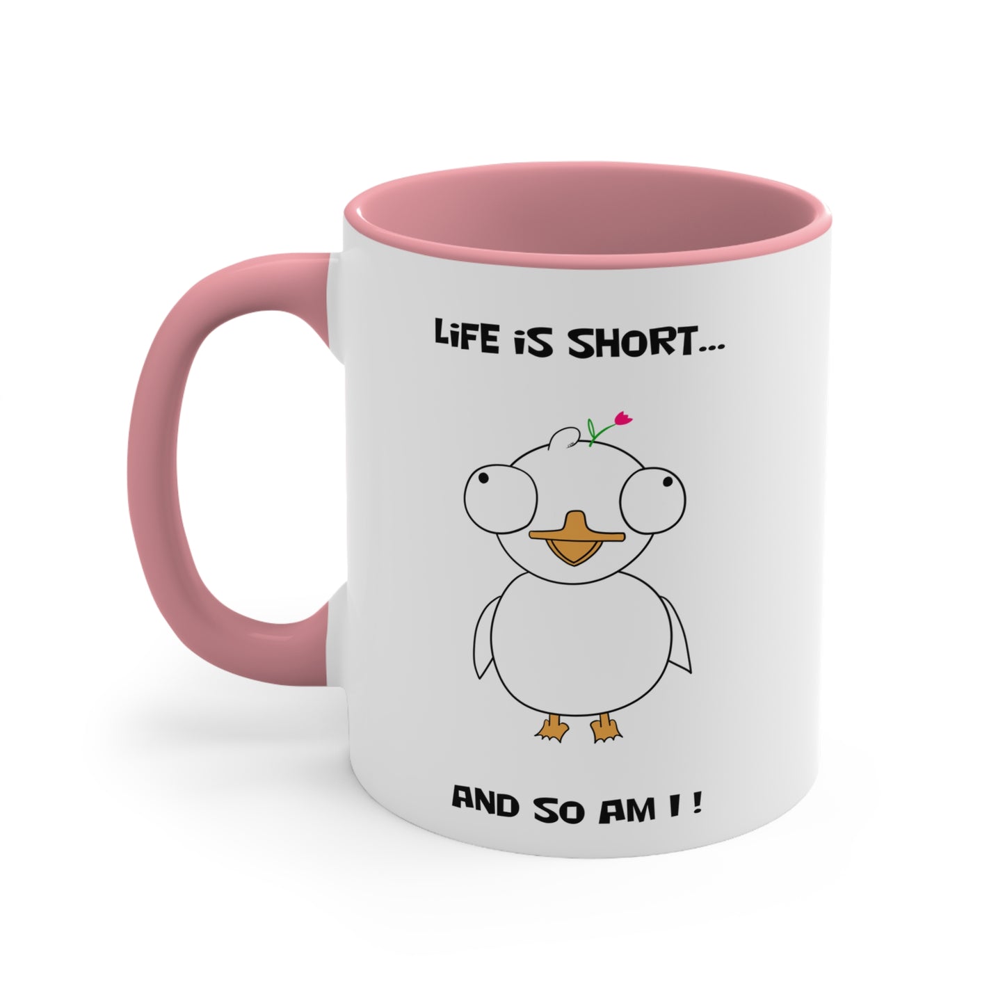 Life is Short So Am I | Cute and Funny Ceramic Coffee Cup | Customizable Dippy Duck Mug | 11oz/0.33 l
