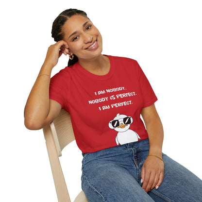 I am Nobody, Nobody is Perfect, I am Perfect | Dippy Duck T shirt | Cute and Funny Unisex T shirt