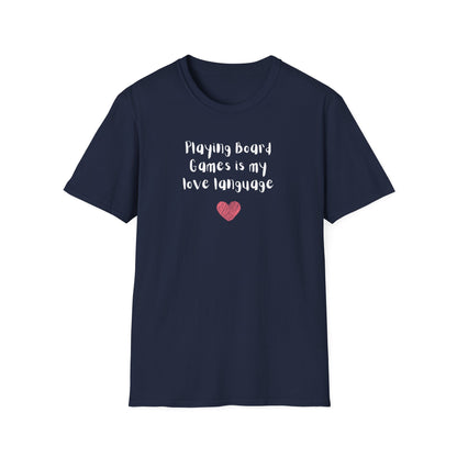 Playing Board Games is My Love Language | Funny Gaming T shirt | Cute and Funny Unisex Clothing | Gamers T shirt