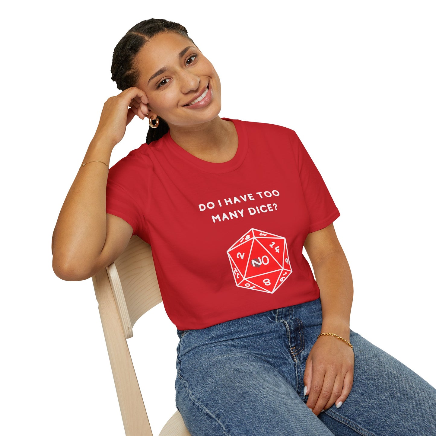 Do I Have Too Many Dice? NO. | Funny Gaming and DnD T shirt | Cute and Funny Unisex Clothing | Gamers T shirt