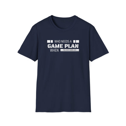 Who Needs A Game Plan When You Have Dumb Luck | Cute and Funny Unisex T shirt | Gamers Shirt | Board Gamers Tee | Video Game T Shirt