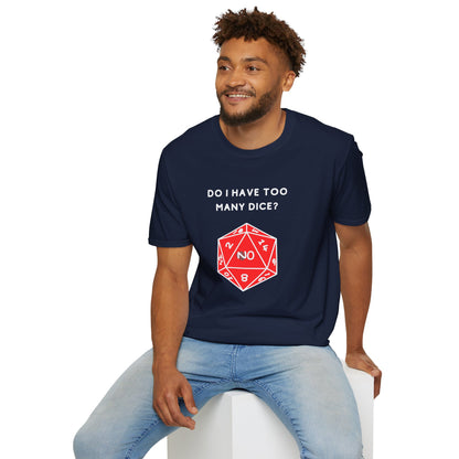 Do I Have Too Many Dice? NO. | Funny Gaming and DnD T shirt | Cute and Funny Unisex Clothing | Gamers T shirt