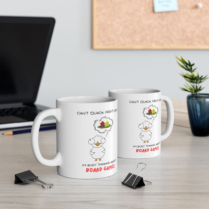 Board Games Mug | Duck Mug | Can't Quack Right Now, I'm Busy Thinking About Board Games | Cute and Funny Ceramic Coffee Cup | 11oz/0.33 l
