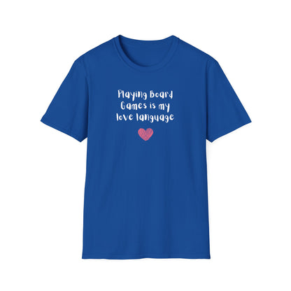 Playing Board Games is My Love Language | Funny Gaming T shirt | Cute and Funny Unisex Clothing | Gamers T shirt