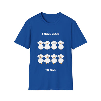 I Have Zero Ducks to Give | Dippy Duck T shirt | Cute and Funny Unisex T shirt
