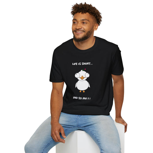 Life is Short and So Am I | Dippy Duck T shirt | Cute and Funny Unisex T shirt