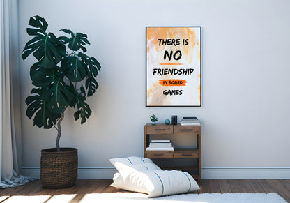 There is NO Friendship in Board Games | Funny Gaming Wall Art Print | Funny Home Decor Poster| Games Room Sign