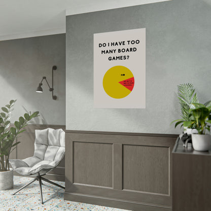 Do I Have Too Many Board Games? NO. | Funny Gaming Wall Art Print | Funny Home Decor Poster| Games Room Sign | Digital Download |Printable