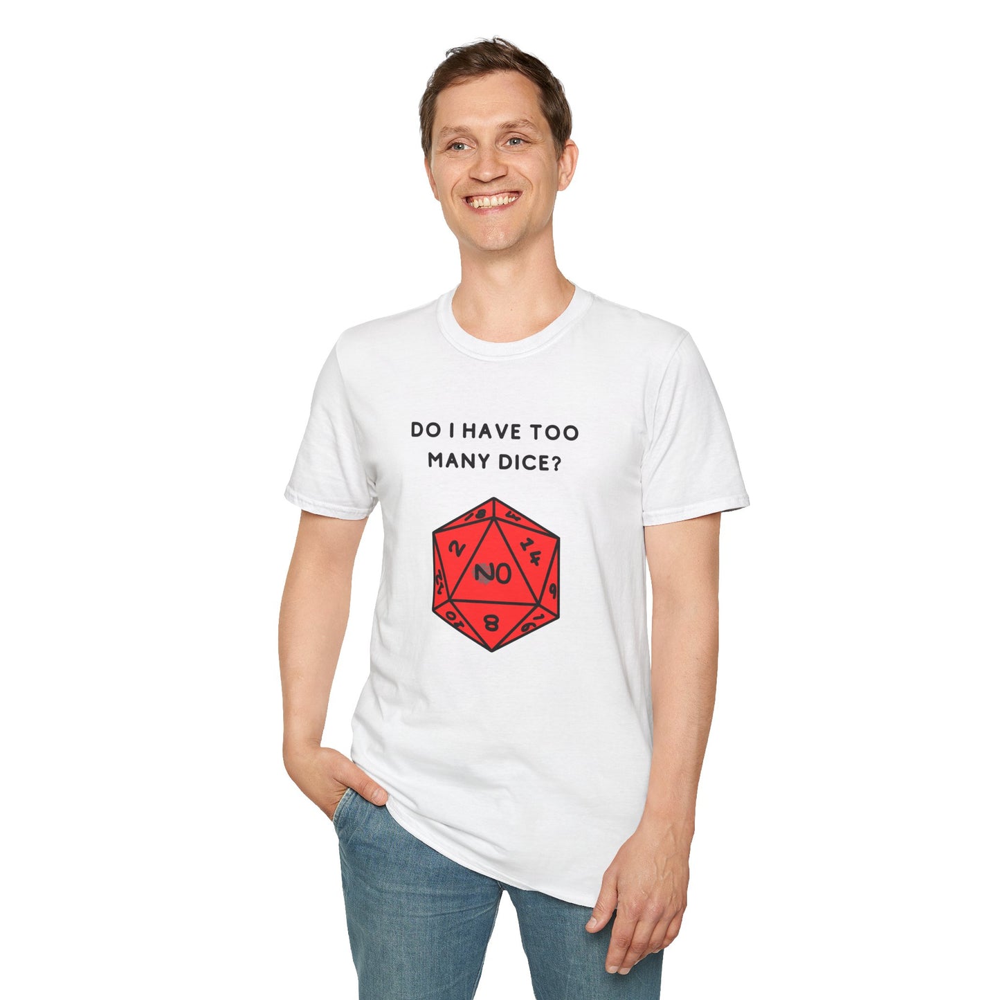 Do I Have Too Many Dice? NO. | Funny Gaming and DnD T shirt | Cute and Funny Unisex Clothing | Gamers T shirt