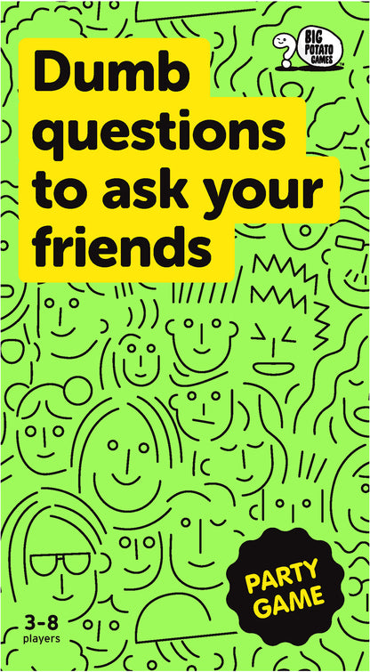 [Grade D] Dumb Questions To Ask Your Friends
