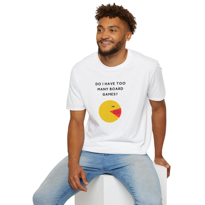 Do I Have Too Many Board Games? NO. | Funny Gaming T shirt | Cute and Funny Unisex Clothing | Gamers T shirt