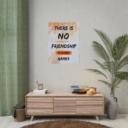 There is NO Friendship in Board Games | Funny Gaming Wall Art Print | Funny Home Decor Poster| Games Room Sign