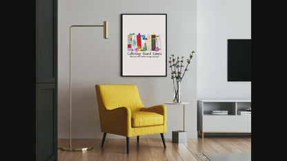 Collecting Board Games | Funny Gaming Wall Art Print | Funny Home Decor Poster| Games Room Sign | Game lover | Rolled Poster