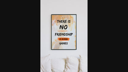 There is NO Friendship in Board Games | Funny Gaming Wall Art Print | Funny Home Decor Poster| Games Room Sign